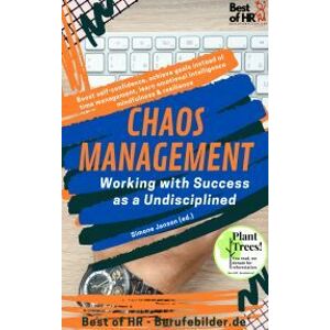 Chaos Management - Working with Success as a Undisciplined