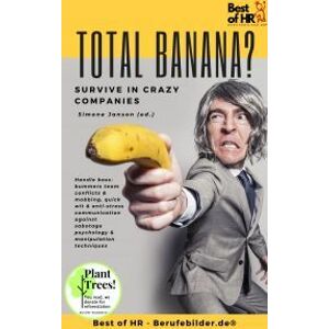 Total Banana? Survive in Crazy Companies