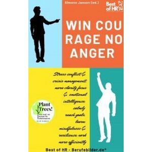 Win Courage, No Anger