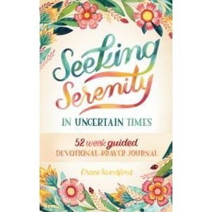 Seeking Serenity In Uncertain Times