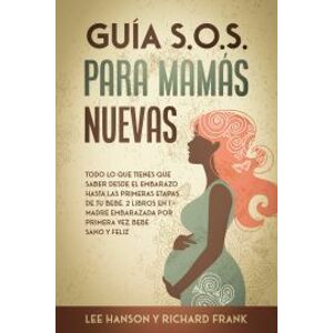 Guía S.O.S. para Mamás Nuevas