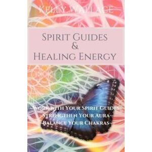 Spirit Guides And Healing Energy