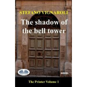 The Shadow Of The Bell Tower