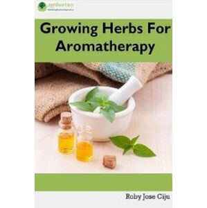Growing Herbs For Aromatherapy