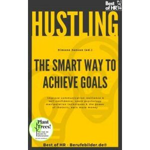 Hustling - The Smart Way to Achieve Goals