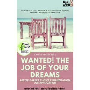 Wanted! The Job of Your Dreams – Better Career Choice Reorientation Job Application