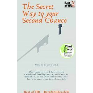 The Secret Way to Your Second Chance