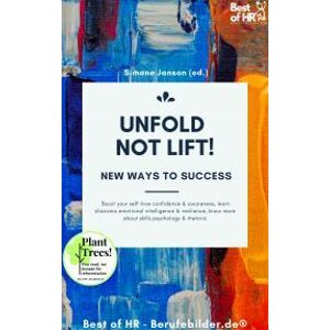 Unfold, not Lift! New Ways to Success
