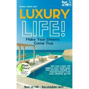 Luxury Life! Make Your Dreams Come True