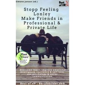 Stopp Feeling Lonley - Make Friends in Professional & Private Life