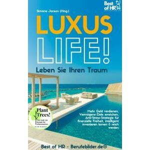 Luxus-Life! Leben Sie Ihren Traum