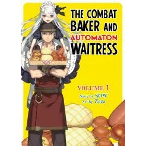 The Combat Baker and Automaton Waitress: Volume 1