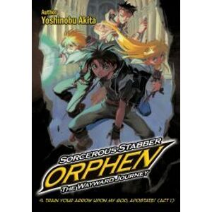 Sorcerous Stabber Orphen: The Wayward Journey Volume 9