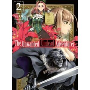 The Unwanted Undead Adventurer: Volume 2