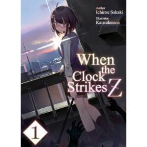 When the Clock Strikes Z: Volume 1