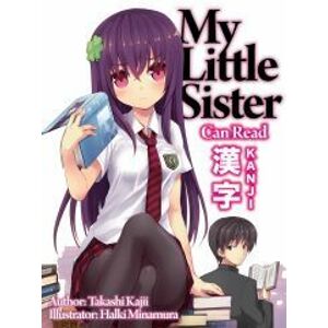 My Little Sister Can Read Kanji: Volume 1