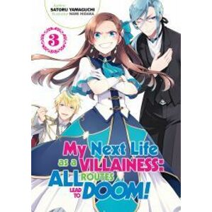 My Next Life as a Villainess: All Routes Lead to Doom! Volume 3
