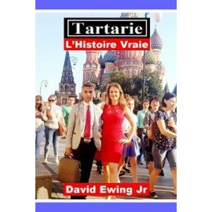 Tartarie - L'Histoire Vraie