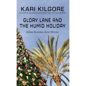 Glory Lane and the Humid Holiday