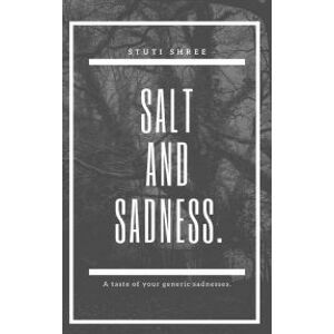 Salt and Sadness
