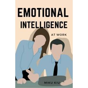 Emotional Intelligence At Work