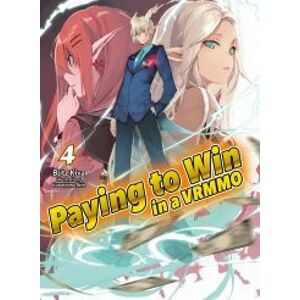 Paying to Win in a VRMMO: Volume 4