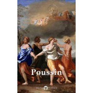 Delphi Complete Works of Nicolas Poussin (Illustrated)