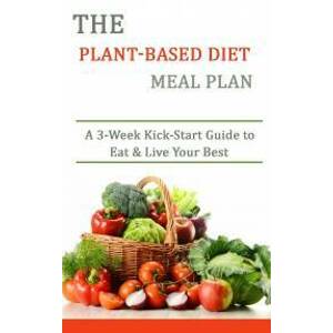 The Plant-based Diet Meal Plan