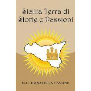 Sicilia Terra di Storie e Passioni
