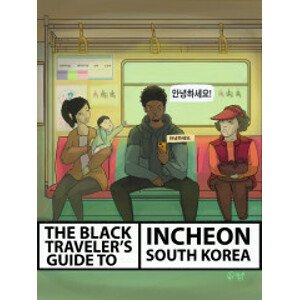The Black Traveler's Guide To Incheon, South Korea