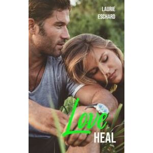 Love Heal (French edition)
