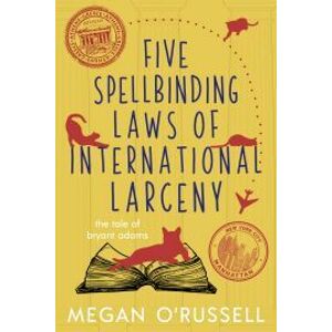 Five Spellbinding Laws of International Larceny