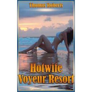 Hotwife Voyeur Resort