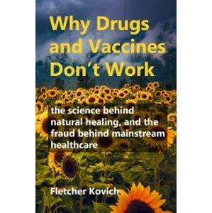 Why Drugs and Vaccines Don't Work