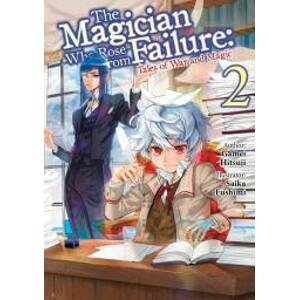 The Magician Who Rose From Failure: Volume 2