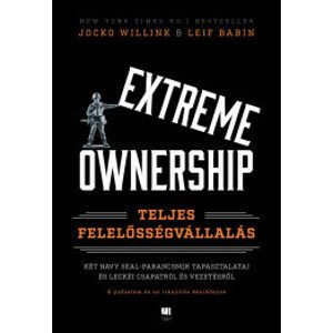 Extreme Ownership – Teljes felelősségvállalás