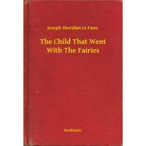 The Child That Went With The Fairies