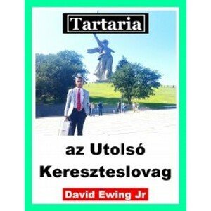 Tartaria - az Utolsó Kereszteslovag