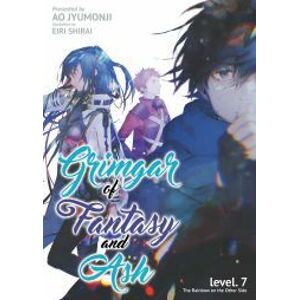 Grimgar of Fantasy and Ash: Volume 7