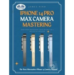 iPhone 14 Pro Max Camera Mastering