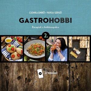 Gastrohobbi 2: Receptek a hétköznapokra