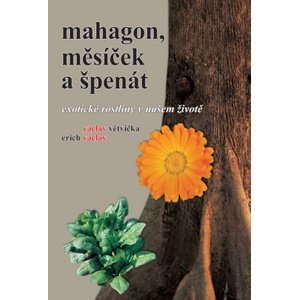 Mahagon, měsíček a špenát