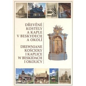Dřevěné kostely a kaple v Beskydech a okolí