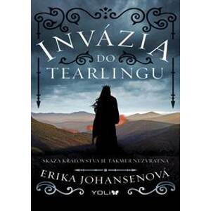 Invázia do Tearlingu (Kráľovná Tearlingu 2) - edícia YOLi - Johansenová Erika