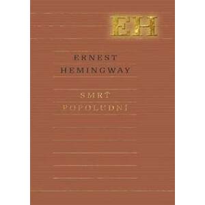 Smrť popoludní - Hemingway Ernest