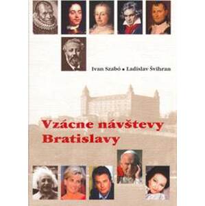 Vzácne návštevy Bratislavy - Szabó Ivan, Švirhan Ladislav