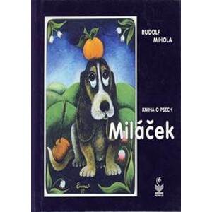 Miláček - Mihola Rudolf
