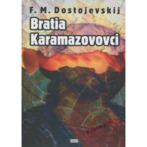 Bratia Karamazovovci - 2.vydanie - Dostojevskij Fiodor Michajlovič