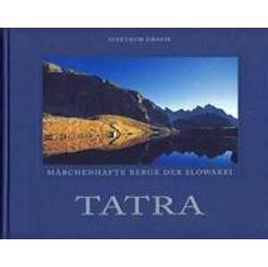 Tatry /nem.- Tatra märchenhafte Berge der Slowakei - Kolektív