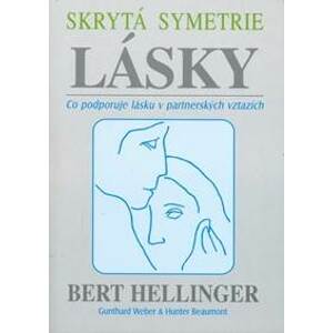 Skrytá symetrie lásky - Hellinger Bert, Weber G. & Beaumont H.